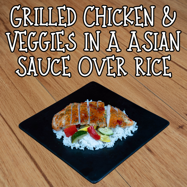 Grilled Chicken & Veggies in a Spicy Citrus Asian Sauce over Jasmine White Rice