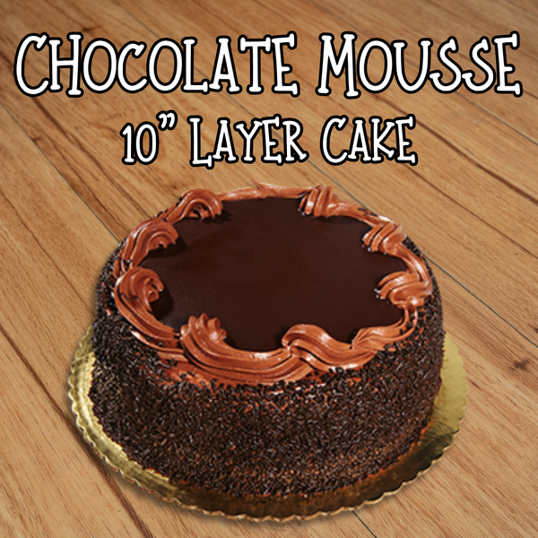 10" Chocolate Mousse Layer Cake